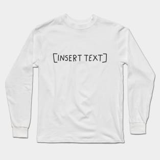 [Insert text] Long Sleeve T-Shirt